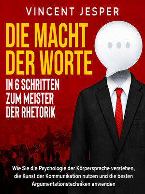cover image of Die Macht der Worte – In 6 Schritten zum Meister der Rhetorik